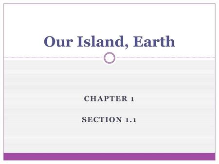 Our Island, Earth Chapter 1 Section 1.1.