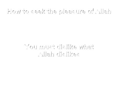 How to seek the pleasure of Allah