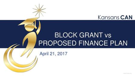 BLOCK GRANT vs PROPOSED FINANCE PLAN