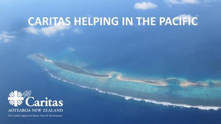 CARITAS HELPING IN THE PACIFIC