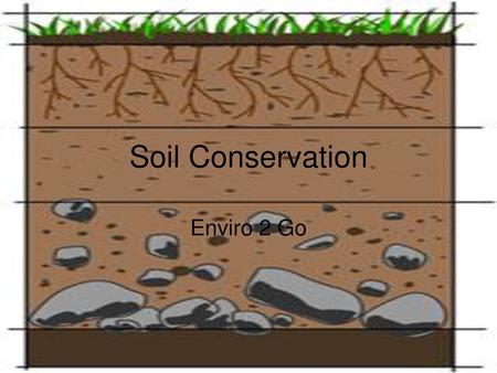 Soil Conservation Enviro 2 Go.