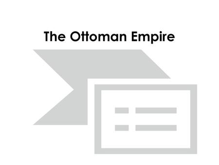 The Ottoman Empire.