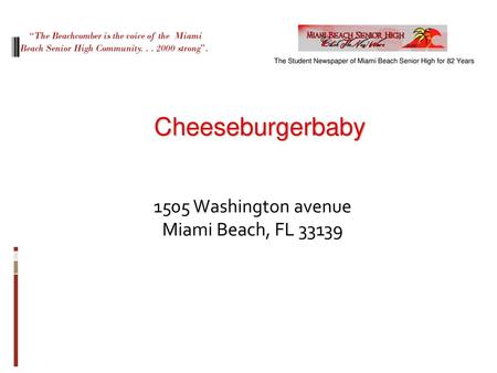 Cheeseburgerbaby 1505 Washington avenue Miami Beach, FL 33139