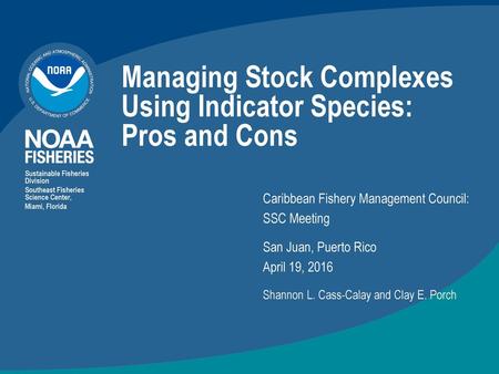 Managing Stock Complexes Using Indicator Species: Pros and Cons