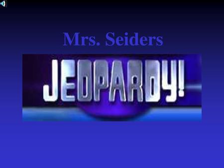 Mrs. Seiders.