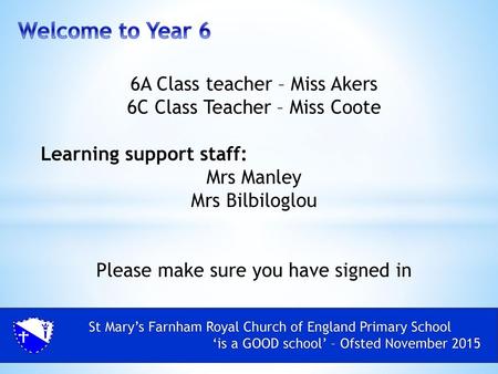 Welcome to Year 6 6A Class teacher – Miss Akers