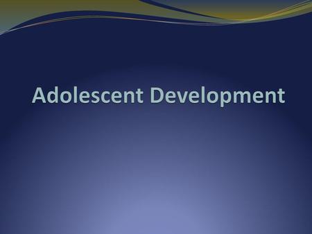 Adolescent Development