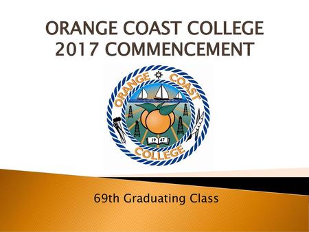 ORANGE COAST COLLEGE 2017 COMMENCEMENT