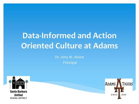 Data-Informed and Action Oriented Culture at Adams