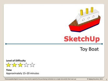 SketchUp Toy Boat Level of Difficulty Time Approximately 15–20 minutes