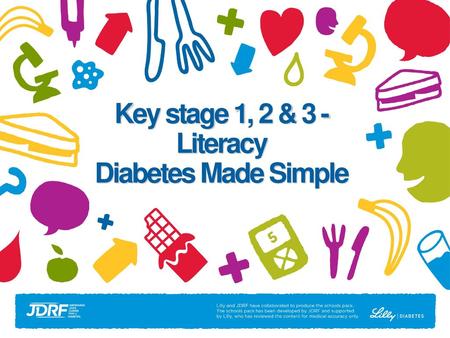 Key stage 1, 2 & 3 - Literacy Diabetes Made Simple