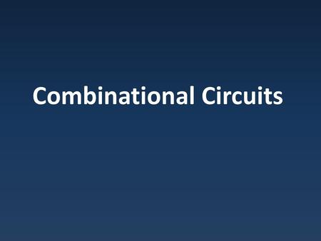 Combinational Circuits