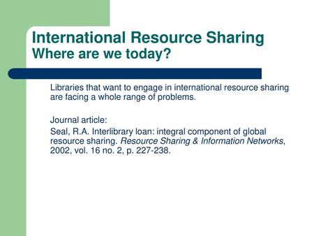 International Resource Sharing Where are we today?