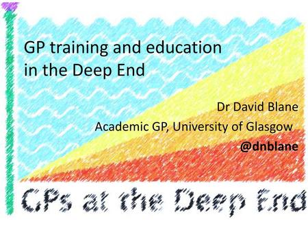 GP training and education in the Deep End