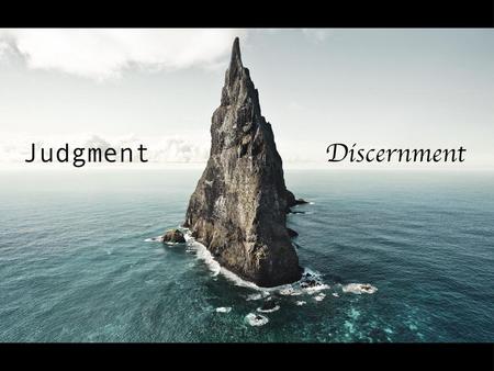 Matthew 7:1-6 1 “Do not judge, or you too will be judged. 2 For in the same way you judge others, you will be judged, and with the measure you use, it.