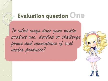 Evaluation question One