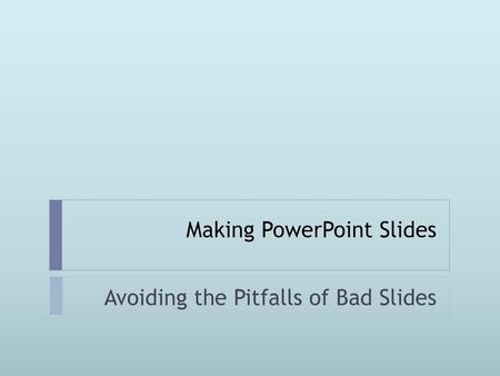 Making PowerPoint Slides