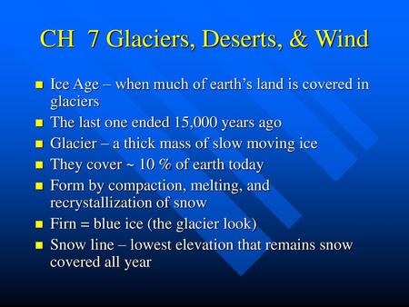 CH 7 Glaciers, Deserts, & Wind