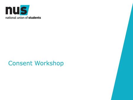 Consent Workshop.