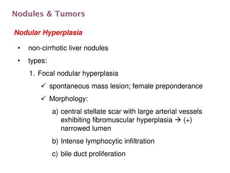 Nodules & Tumors Nodular Hyperplasia non-cirrhotic liver nodules