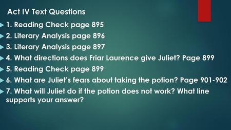 Act IV Text Questions 1. Reading Check page 895