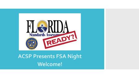 ACSP Presents FSA Night Welcome!