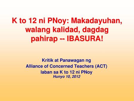 Kritik at Panawagan ng Alliance of Concerned Teachers (ACT)