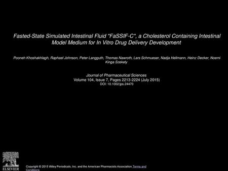 Fasted-State Simulated Intestinal Fluid FaSSIF-C, a Cholesterol Containing Intestinal Model Medium for In Vitro Drug Delivery Development  Pooneh Khoshakhlagh,