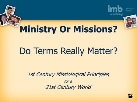 1st Century Missiological Principles for a 21st Century World