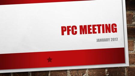 PFC Meeting January 2017.