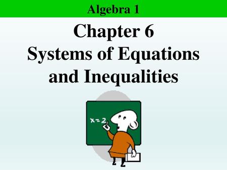 Systems of Equations and Inequalities