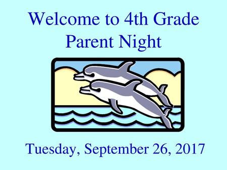 Welcome to 4th Grade Parent Night