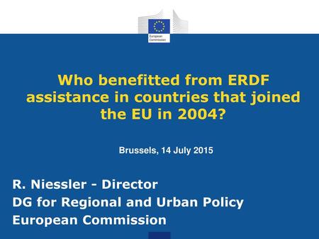 DG for Regional and Urban Policy European Commission