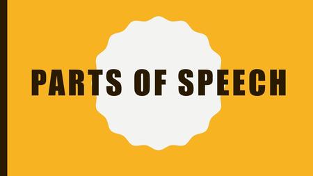 Parts of Speech.