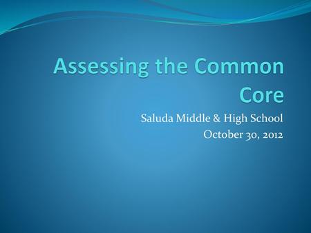 Assessing the Common Core