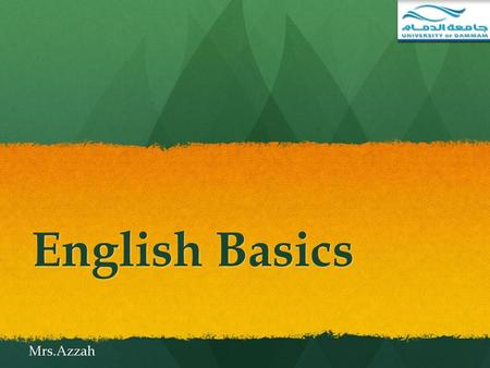 English Basics Mrs.Azzah.