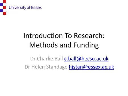 Introduction To Research: Methods and Funding