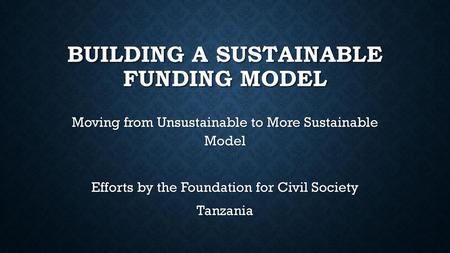 Building a Sustainable Funding Model