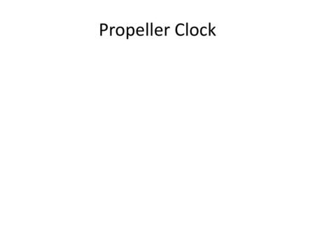 Propeller Clock.