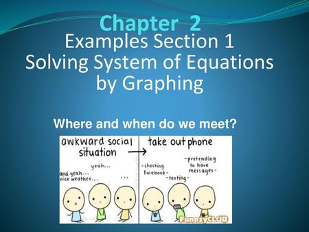 Examples Section 1 Solving System of Equations by Graphing