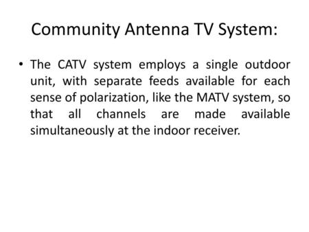 Community Antenna TV System: