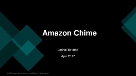 Amazon Chime Jennie Tietema April 2017.