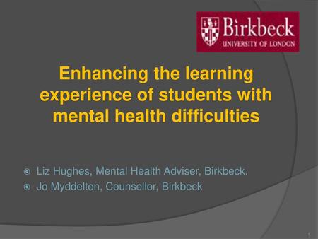 Liz Hughes, Mental Health Adviser, Birkbeck.