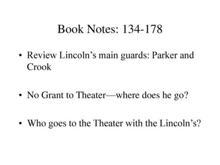 Book Notes: Review Lincoln’s main guards: Parker and Crook