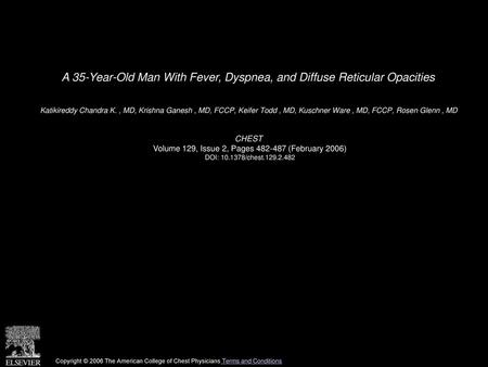 A 35-Year-Old Man With Fever, Dyspnea, and Diffuse Reticular Opacities