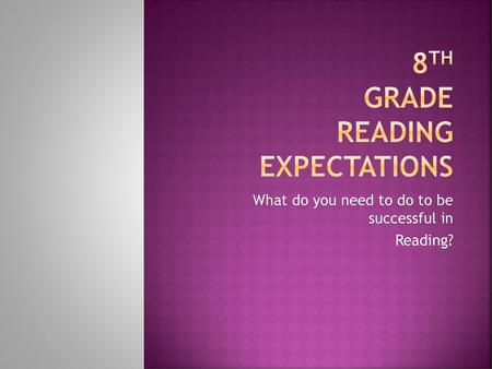 8th Grade Reading Expectations