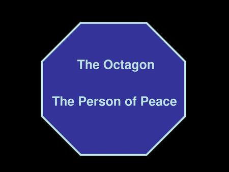 The Octagon The Person of Peace.