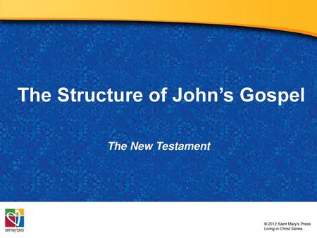 The Structure of John’s Gospel