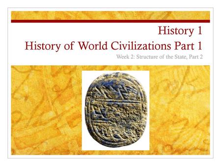 History 1 History of World Civilizations Part 1