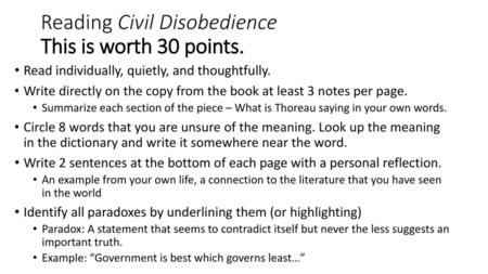 Reading Civil Disobedience This is worth 30 points.